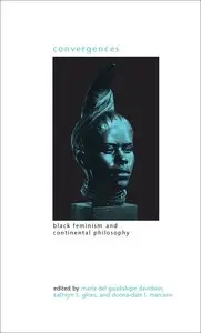 Convergences: Black Feminism and Continental Philosophy (repost)