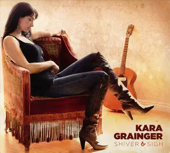 Kara Grainger - Shiver & Sigh (2013)