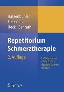 Repetitorium Schmerztherapie: Zur Vorbereitung auf die Prüfung