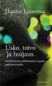 «Usko, toivo ja huijaus» by Hannu Lauerma