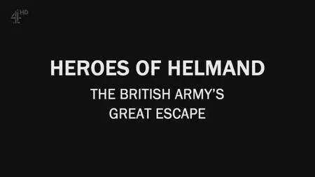Channel 4 Secret History - Heroes of Helmand: The British Army's Great Escape (2016)