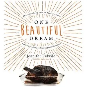 «One Beautiful Dream» by Jennifer Fulwiler