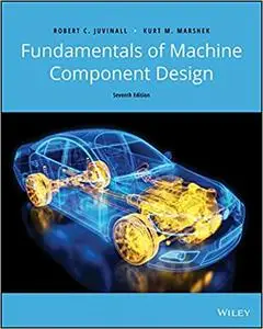 Fundamentals of Machine Component Design Ed 7