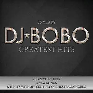 DJ BoBo - 25 Years - Greatest Hits (2017)