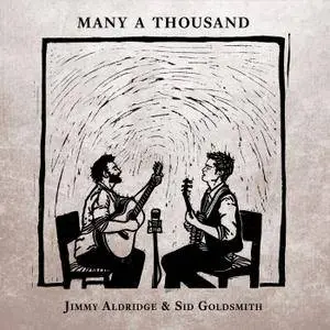 Jimmy Aldridge & Sid Goldsmith - Many a Thousand (2018) [Official Digital Download]