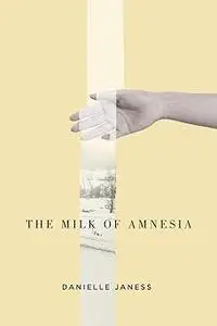 The Milk of Amnesia (Volume 57)