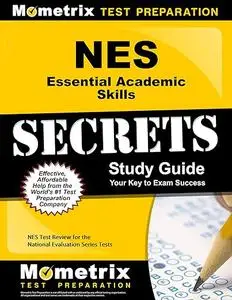 NES Essential Academic Skills Secrets Study Guide