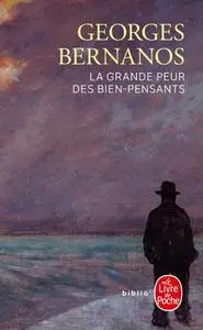 Georges Bernanos, "La grande peur des bien-pensants : Edouard Drumont"