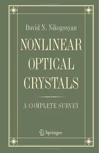 Nonlinear Optical Crystals: A Complete Survey