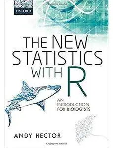 The New Statistics with R: An Introduction for Biologists [Repost]