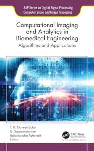 Computational Imaging and Analytics in Biomedical Engineering