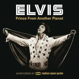 Elvis Presley - Prince From Another Planet (2012)