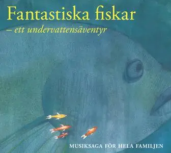 «Fantastiska fiskar» by Erik Magntorn