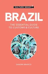 Brazil - Culture Smart!: The Essential Guide to Customs & Culture