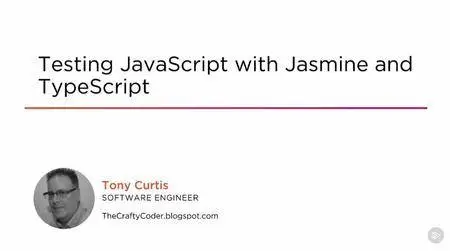 Testing JavaScript with Jasmine and TypeScript (2016)
