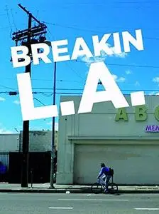 Breakin L.A. (2013)