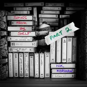 Nik Kershaw - Songs from the Shelf, Pt. 2 (2023)