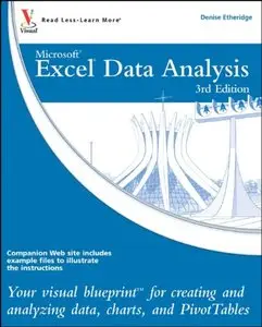 Excel Data Analysis: Your Visual Blueprint for Creating and Analyzing Data, Charts and PivotTables, 3rd Edition