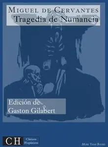 «Tragedia de Numancia» by Miguel de Cervantes