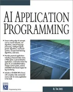 AI Application Programming (Charles River Media Programming) by M. Tim Jones [Repost] 