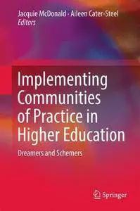 Implementing Communities of Practice in Higher Education: Dreamers and Schemers
