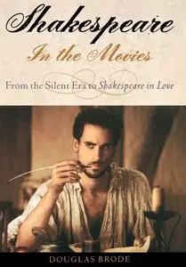 Shakespeare in the Movies: From the Silent Era to Shakespeare in Love (Literary Artist's Representatives) (repost)