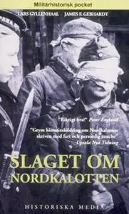 «Slaget om Nordkalotten» by James F. Gebhardt,Lars Gyllenhaal