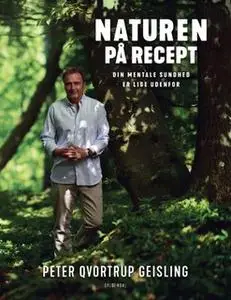 «Naturen på recept» by Peter Qvortrup Geisling