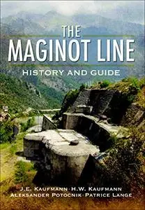 The Maginot Line: History and Guide (Repost)