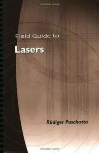 Field Guide to Lasers (SPIE Field Guide Vol. FG12)