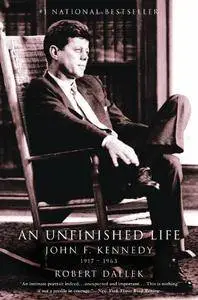 An Unfinished Life: John F. Kennedy, 1917 - 1963 [Repost]