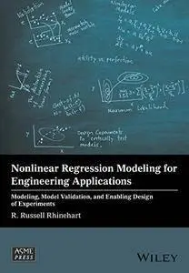 Nonlinear Regression Modeling for Engineering Applications (repost)