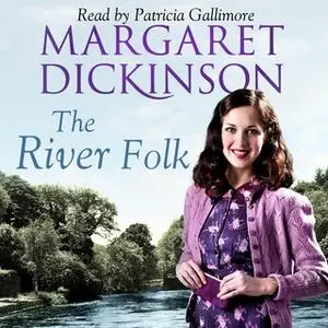 «The River Folk» by Margaret Dickinson