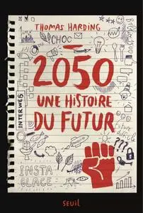 Thomas Harding, "2050, une histoire du futur"