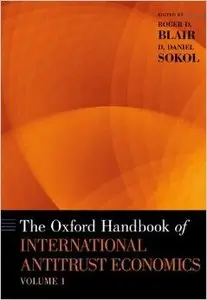 The Oxford Handbook of International Antitrust Economics, Volume 1 