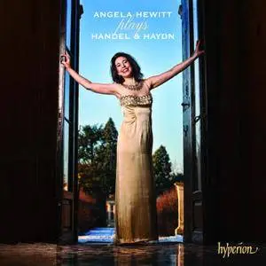 Angela Hewitt - Hewitt Plays Handel & Haydn (2009) [Official Digital Download 24/44]
