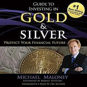 Guide to Investing in Gold and Silver: Protect Your Financial Future [Audiobook]