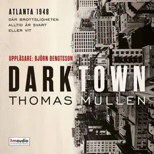 «Darktown» by Thomas Mullen