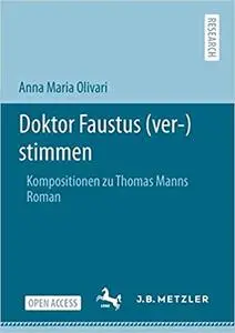 Doktor Faustus (ver-)stimmen: Kompositionen zu Thomas Manns Roman