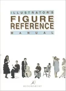 Illustrator's Figure Reference Manual by Mick Dunn, Dick Hatfield