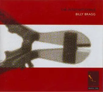 Billy Bragg - The Internationale - Special Reissue Bonus Edition (2006) {Warner orig rel 1990}