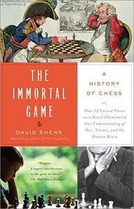 The Immortal Game: A History of Chess