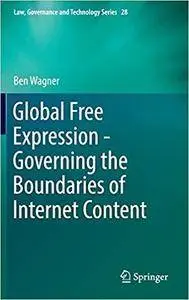 Global Free Expression - Governing the Boundaries of Internet Content