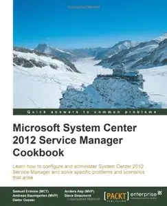 Microsoft System Center 2012 Service Manager Cookbook (repost)