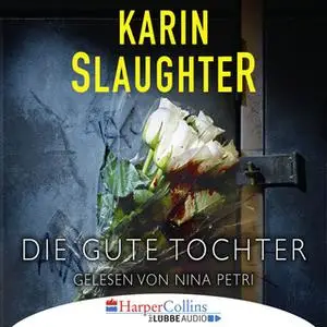 «Die gute Tochter» by Karin Slaughter