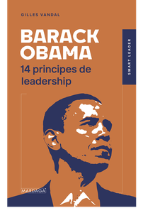 Barack Obama : 14 Principes De Leadership - Gilles Vandal
