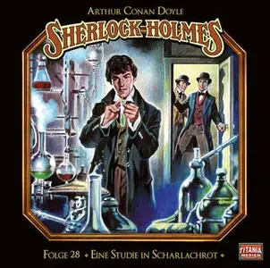 «Sherlock Holmes - Die geheimen Fälle des Meisterdetektivs - Folge 28: Eine Studie in Scharlachrot - Teil 2» by Sir Arth