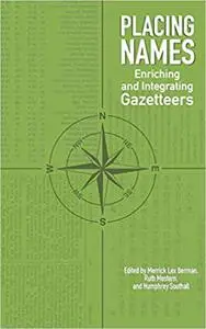 Placing Names: Enriching and Integrating Gazetteers