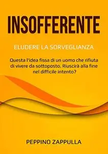 InSofferente: Eludere la sorveglianza