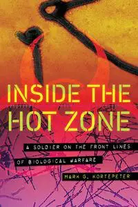 «Inside the Hot Zone» by Mark G. Kortepeter